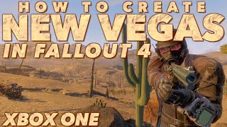 How to Create New Vegas in Fallout 4 - Xbox One