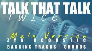 TALK THAT TALK (Male Ver.) - TWICE | Acoustic Karaoke | Chords