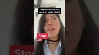 Ten cuidado ⚠️con el verbo STOP en inglés #english #ingles #aprenderingles #idiomas