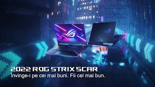 Descoperă edițiile 2022 ale laptopurilor de gaming ROG Strix SCAR 15/17