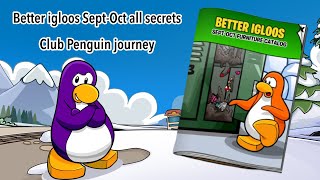 Better igloos Sept-Oct All secrets | Club penguin journey