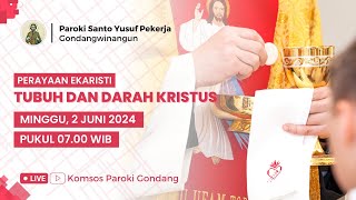 PERAYAAN EKARISTI HARI RAYA TUBUH DAN DARAH KRISTUS - Minggu, 2 Juni 2024