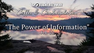 EP. 8 | The Power of Information | The Spotlight Recovery Podcast