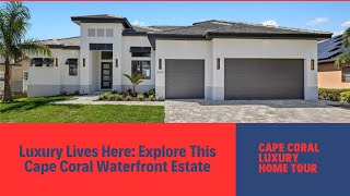 Luxury Lives Here: Explore Cape Coral's Stunning Waterfront Estate | Ultimate Home Tour