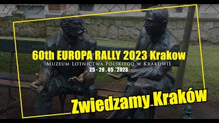 60th EUROPA RALLY 2023 Kraków - Zwiedzamy Kraków, Jeszcze tu wrócimy