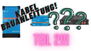 [Teil 2] KABEL BAUANLEITUNG (Typ A) Victron Multiplus II mit Pylontech Akku verbinden