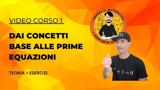 MINICORSO 1 - DAI NUMERI NATURALI ALLE PRIME EQUAZIONI - MATEMATICA - ANDREA IL MATEMATICO