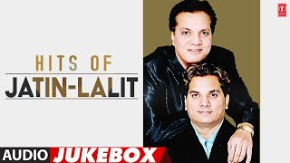 Hits Of Jatin Lalit (Audio) Jukebox| Mujhe Raat Din Bas,Meri Duniya Hai |Super Hit Jatin Lalit Songs