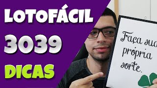 LOTOFACIL 3039 COM FECHAMENTOS POSICIONAIS! BOLÕES DA MEGA!