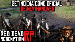 SÉTIMO DIA COMO OFICIAL DE NEW HANOVER - RED DEAD REDEMPTION 2 ROLEPLAY