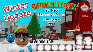 NEW Winter Update! 23 EXCLUSIVE Parts! SANTA Area! And New Codes! (Custom PC Tycoon) (Roblox)