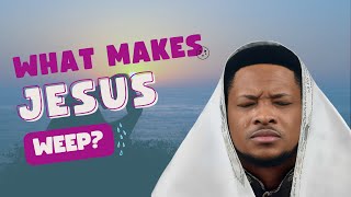 Why Jesus Weeps Over Believers Today || Pastor Lawrence Oyor