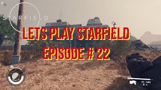 Let’s Play Starfield – Episode # 22 – Freestar Collective Quest – Deputized Completed!