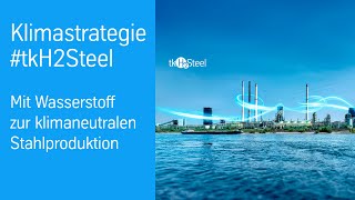 🌎 Klimastrategie #tkH2Steel | Nachhaltige Stahlproduktion | thyssenkrupp Steel