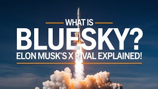 What is Bluesky? Elon Musk's X Rival Explained!