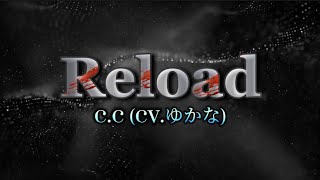 c.c(cv.わかな) 『Reload』【歌詞動画】