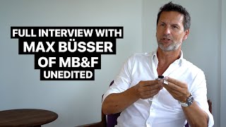 Full, unedited interview with Max Büsser of MB&F