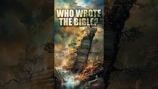 Who Wrote The Bible?