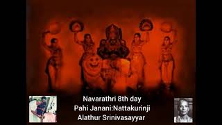 Navarathri 8th day Pahi Janani:Nattakurinji-Alathur Srinivasayyar,Papa,Palakkad Mani Iyer 10.10.1967