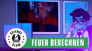 Feuer ausrechnen: Welche Rolle spielt die Strahlung? Johannes Sailer – Science Slam)