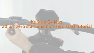 KuKirin G4 Max Non zero start and zero start settings