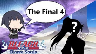 Bleach: Brave Souls - [#613] The Final 4