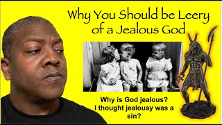 Why You Should be Leery of a Jealous God - Kemetically Speaking