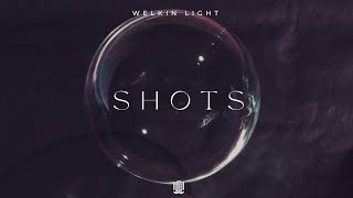 Welkin Light - Shots (Official Lyrics Video)