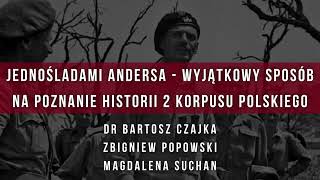 JednoŚladami Andersa - wyjątkowy sposób na poznanie historii 2 Korpusu Polskiego