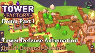 Tower Defense Automation Build! Expand! Defend!  - Let's Try Tower Factory [Demo] Part1