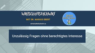 Unzulässig Fragen ohne berechtigtes Interesse - Wirtschaftsfachwirt/IHK