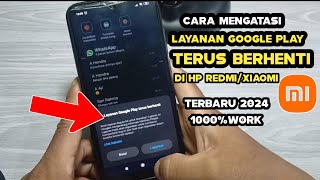 cara mengatasi layanan google play Terus berhenti di hp Redmi