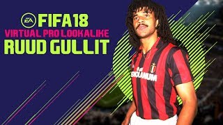 FIFA 18 | VIRTUAL PRO LOOKALIKE TUTORIAL - RUUD GULLIT