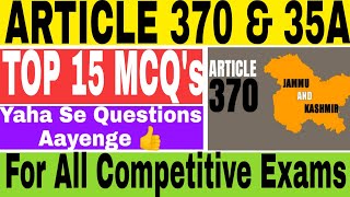 Article 370 & 35A All Important General Knowledge Questions||Mission Jkssb🔥🔥