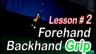 Badminton Lesson #2 - Forehand & backhand grip