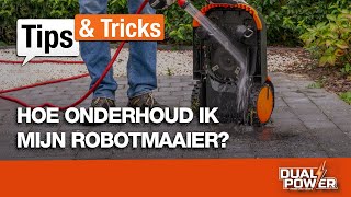 Tips&Tricks - Hoe onderhoud ik mijn POWDPG6010 Dual Power robotmaaier?