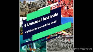 5 Unusual festivals 🎎from around the world 🌏🗺(WATCH TILL THE END)