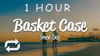 [1 HOUR 🕐 ] Green Day - Basket Case (Lyrics)