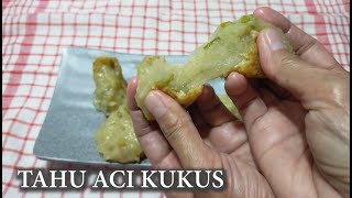 TAHU ACI KUKUS KENYAL ENAK