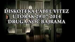 Diskoteka Label 29.07. druga noc Bajrama - Gost veceri Jana !