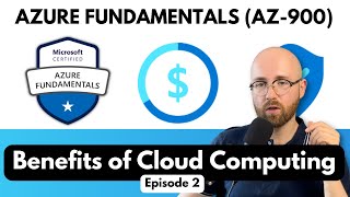 Benefits of Cloud Computing - Azure Fundamentals (AZ-900) Ep 2