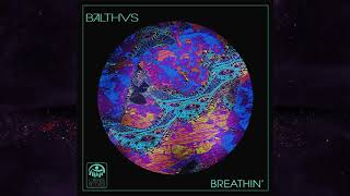 BALTHVS - Breathin' (Official Audio)