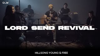 Lord Send Revival Hillsong Young & Free