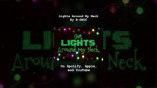 Lights Around My Neck by B-SHOC #christmasmusic #CHRISTMAS2022