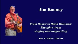 Jim Rooney - From Homer to Hank Williams: Thoughts about singing and songwriting