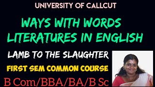 Calicut University First Semester B.com/BBA/BSC/BA Common, Ways with words:Literatures In English