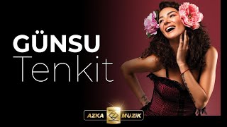 Günsu - Tenkit