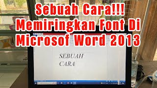 Cara Memiringkan Font / Italic Di Microsoft Word 2013 Dengan Benar Dan Normal