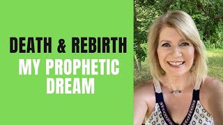 Death & Rebirth | My Prophetic Dream 🦋