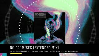 Topic & Giuseppe Ottaviani feat. Sofiloud - No Promises (Extended Mix) | Tomorrowland Music